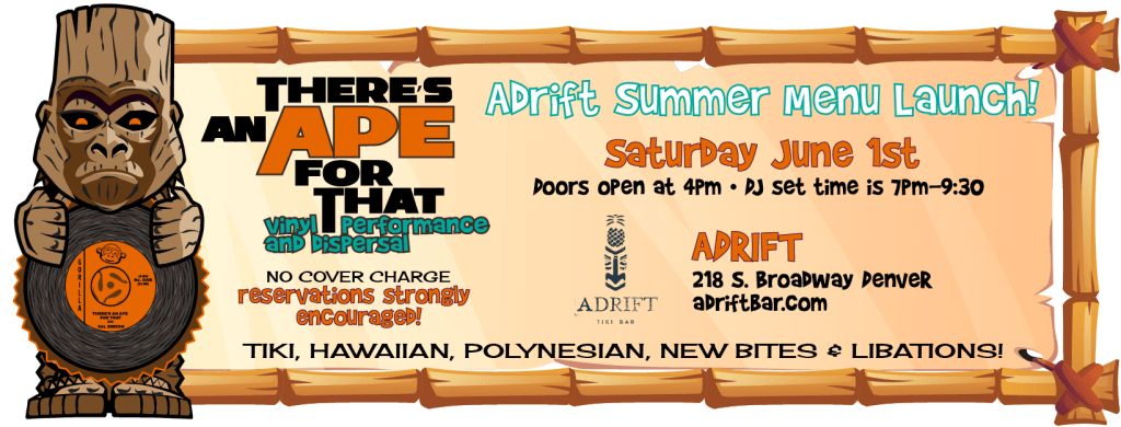 Tiki Exotica! There’s an Ape for That at&nbsp;Adrift